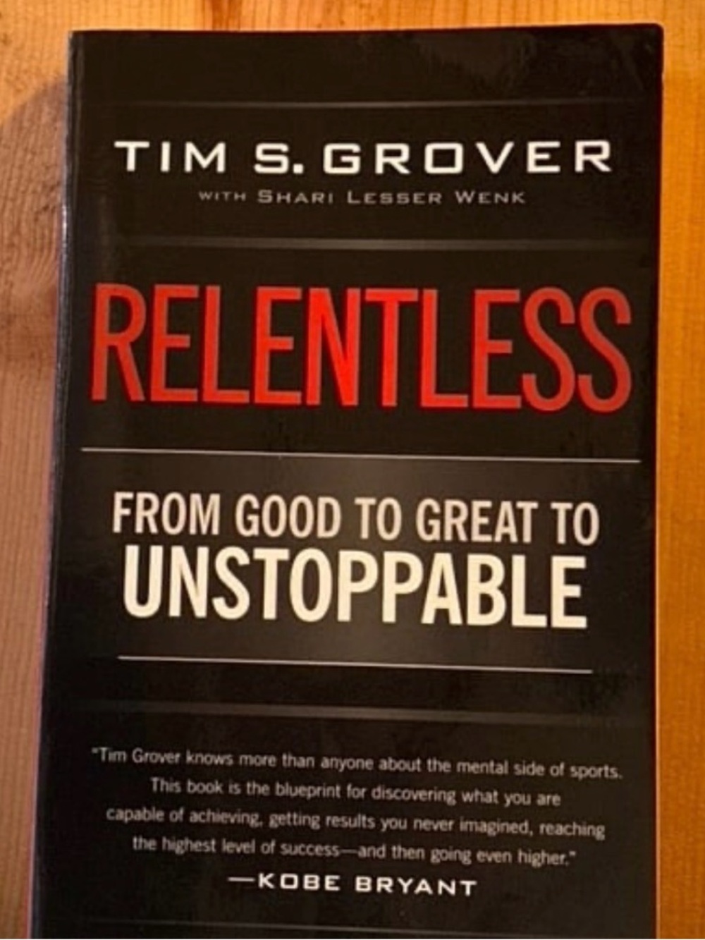 RELENTLESS
FROM GOOD TO GREAT TO UNSTOPPABLE
